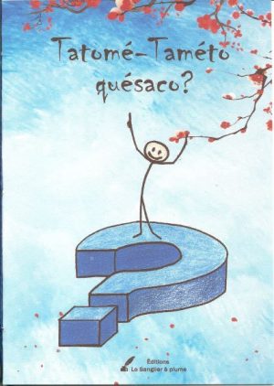 Tatomé-Taméto quésaco ? - Les mots sont facétieux, ouvrons l'œil !